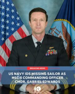 Cmdr. Gabriel Edwards Missing – U.S. Navy Identifies Sailor Following Arabian Sea Helicopter Incident as Search Efforts Continue